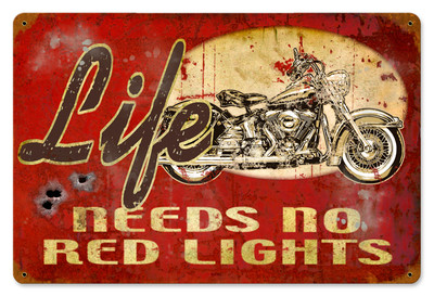 Biker Chopper Motorrad Life Needs No Red Lights Harley Sign Blechschild Schild