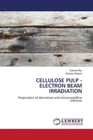 Cellulose Pulp - Electron Beam Irradiation Edward Iller (U. A.) Taschenbuch 2021