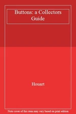Buttons: a Collectors Guide,Houart