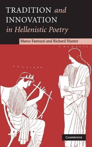 Tradition and Innovation in Hellenistic Poetry by Marco Fantu... - 9780521835114