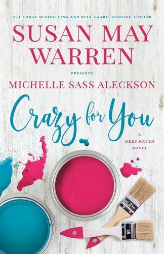 Thumbnail - Susan May Warren Michelle Sass Aleckson Crazy For You (taschenbuch)