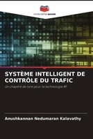 Anushkannan Nedumaran Kalavathy | SystÈMe Intelligent DE ContrÔLe DU Trafic