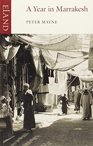 A Year in Marrakesh By Peter Mayne. 9780907871088 - Image 7