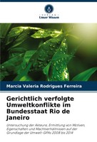 Gerichtlich Verfolgte Umweltkonflikte Im Bundesstaat Rio De Janeiro Ferreira