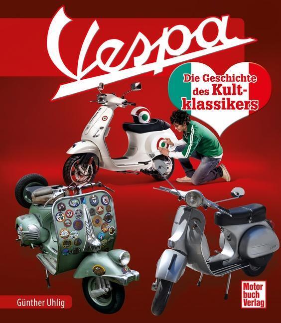 Thumbnail - Vespa | Günther Uhlig | Die Geschichte Des Kultklassikers | Buch | 311