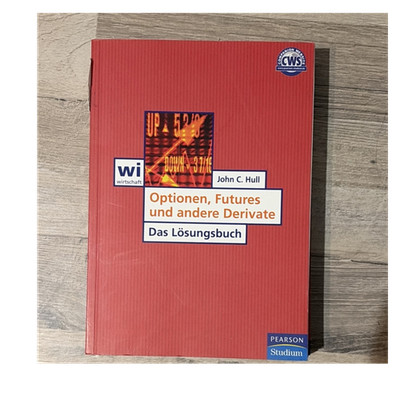 John C. Hull Optionen Futures Derivate Lösungsbuch Pearson Studium Deutsch Buch