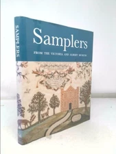 Samplers: From the Victoria & Albert Museum (1st Edition)  (1st THUS)