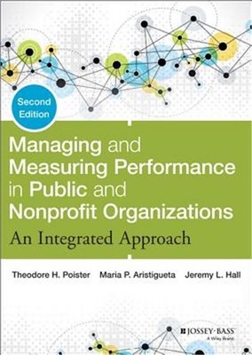 Managing and Measuring Performance in Public and Nonprofit Organizations: An Int