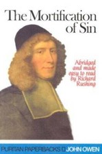 The Mortification of Sin (Puritan Paperbacks)...