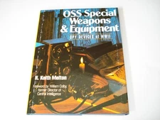 OSS Special Weapons & Equipment: Spy Devices of WWII  / By Melton / Photos / New
