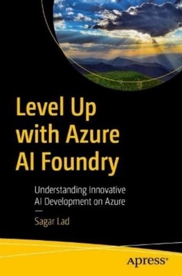 Sagar Lad Level Up with Azure AI Foundry (Paperback)