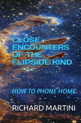 Richard Martini | Close Encounters of the Flipside Kind | Taschenbuch | Englisch