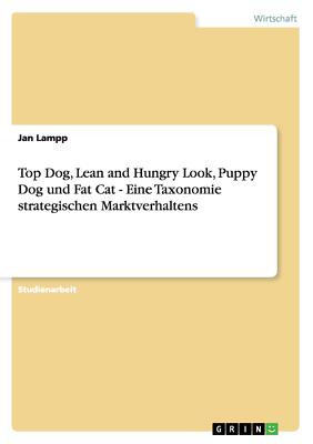 Top Dog, Lean and Hungry Look, Puppy Dog und Fat Cat[...] | Buch | 9783640504602