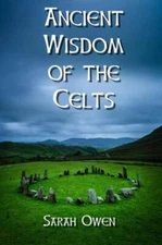 The Ancient Wisdom Of The Celts