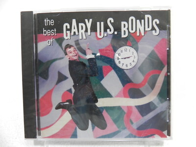 The Best of Gary US Bonds By Gary U.S. Bonds , Music CD Sealed