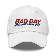 Bad Day To Be A Hot Dog Hat Funny Hat Embroidered Dad hat 