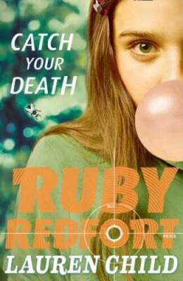 Catch Your Death (Ruby Redfort) - Paperback By Child, Lauren - VERY ...
