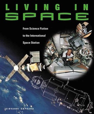 Living in Space: From Science Fiction to the International Space Station - C...