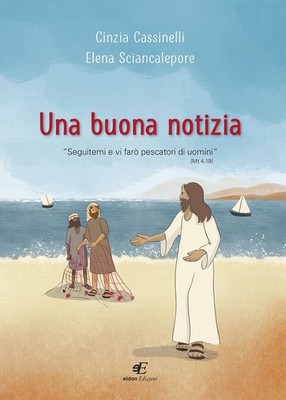 Buch - Cassinelli Cinzia / Sciancalepore Elena - Eine gute Nachricht - Eidon Edi