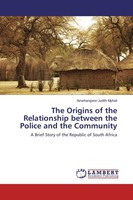 The Origins Of The Relationship Between The Police And The Community Azwihangwis