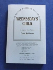 WEDNESDAY'S CHILD - UNCORRECTED PROOF BY PETER ROBINSON