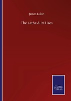 James Lukin | The Lathe & Its Uses | Taschenbuch | Englisch (2020) | Outlook