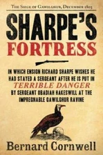 Sharpe's Fortress: Richard Sharpe & the Siege of Gawilghur, December 1803 - GOOD