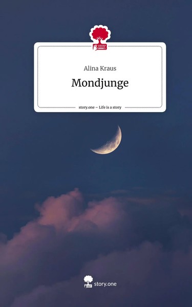 Alina Kraus | Mondjunge. Life Is A Story - Story.One | Buch | Deutsch (2023)-image
