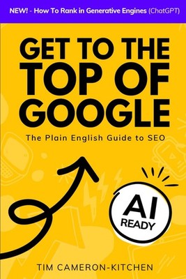 How To Get To The Top of Google: The Plain English Guide to SEO (Digital Mar...
