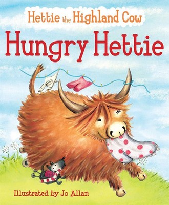 Hungry Hettie | The Highland Cow Who Won't Stop Eating! | Jo Allan | Taschenbuch
