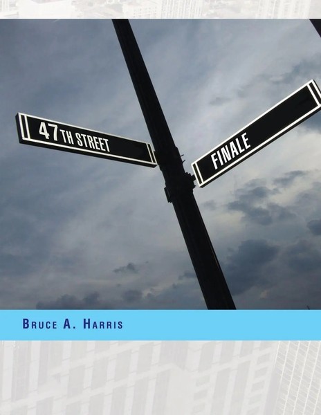 Bruce A. Harris | 47Th Street Finale | Taschenbuch | Englisch (2012) | Xlibris-image