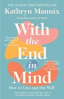 Kathryn Mannix With The End In Mind