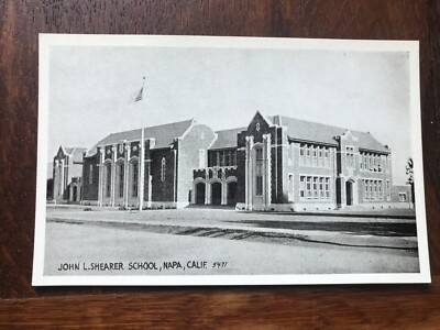 #ad #ad John L Shearer School Napa California Postcard $2.00