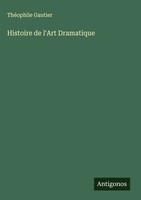 ThéOphile Gautier | Histoire De L'art Dramatique | Buch | FranzöSisch (2025)