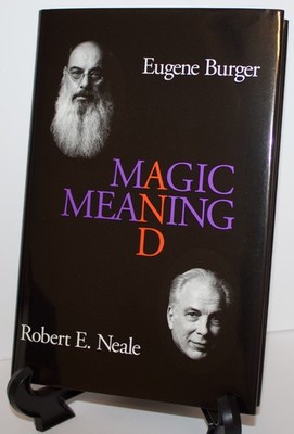 MAGIC AND MEANING - EUGENE BURGER ROBERT NEALE MAGIC BOOK HC 1ST EDITION SIGNED