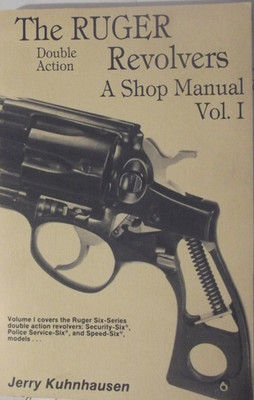 The Ruger Revolvers: (Double Action Rugers) Ein Werkstatthandbuch. Vol. I