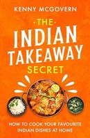 Kenny Mcgovern - Indian Takeaway Secret How To Cook Your Favourite I - G245Z