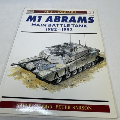 M1 Abrams Main Battle Tank 1982-92 by Steven J. Zaloga (1993, Trade Paperback)