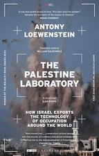 The Palestine Laboratory by Antony Loewenstein NEW Paperback