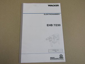 Wacker EHB 7/230 Elektro Bohrhammer Betriebsanleitung 2/1995 Ersatzteilliste