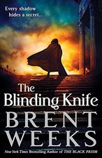 THE BLINDING KNIFE: BOOK 2 OF LIGHTBRINGER By Brent Weeks - Hardcover BRAND NEW