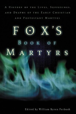 William Byron Forbush Fox's Book of Martyrs (Taschenbuch)