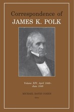 Correspondence of James K. Polk: Vol 14, April 1848-June 1849 by James K. Polk (