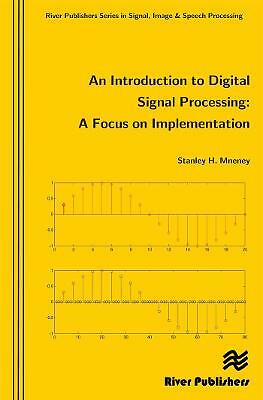 An Introduction to Digital Signal Processing (River Publishers Series in Signal