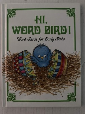 Hi, Word Bird! : Word Bird Library by Hohag, Linda,Moncure, Jane Belk, Acceptabl