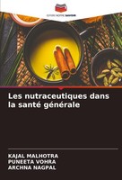 Les Nutraceutiques Dans La Santé GéNéRale Kajal Malhotra