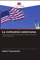 La Civilisation AméRicaine | Andrei Tanaseichuk | Taschenbuch | FranzöSisch