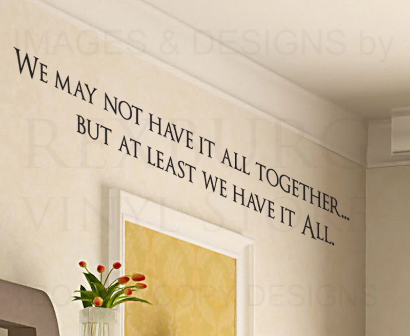 Vinyl Wall Decal Sticker Family Love Quote We May Not Have It All Together F18