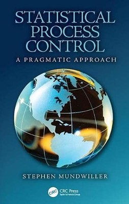 Statistical Process Control: A Pragmatic Approach (Continuous Im