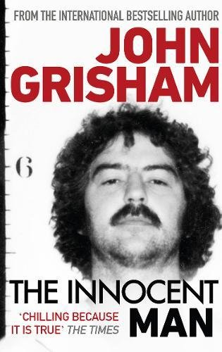 The Innocent Man: A gripping crime thriller from the Sunday Times bestselling au